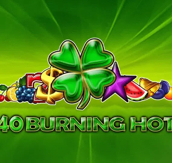 40 Burning Hot